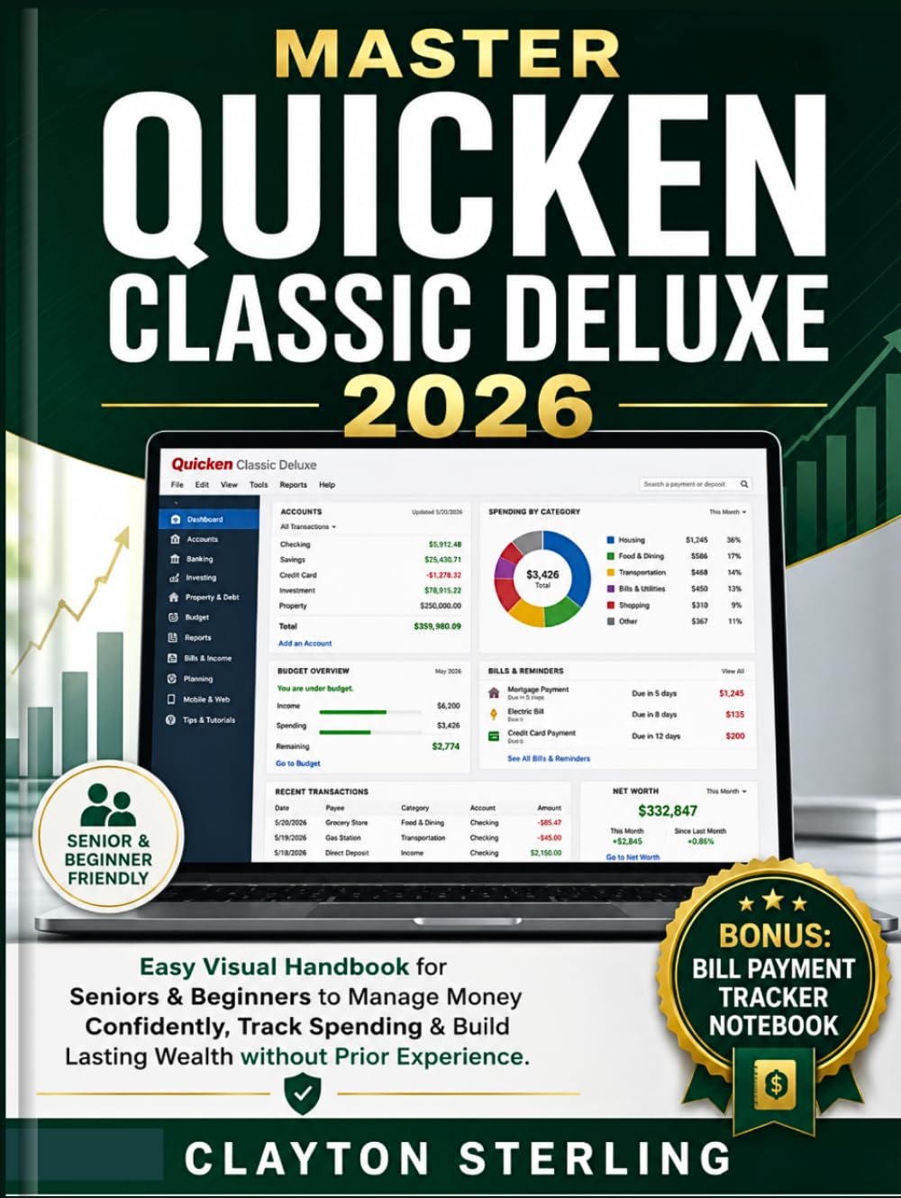 Master Quicken Classic Deluxe 2026: Easy Visual Handbook for Seniors & beginners to Manage Money Confidently, Track Spending & Build Lasting Wealth without Prior Experience.