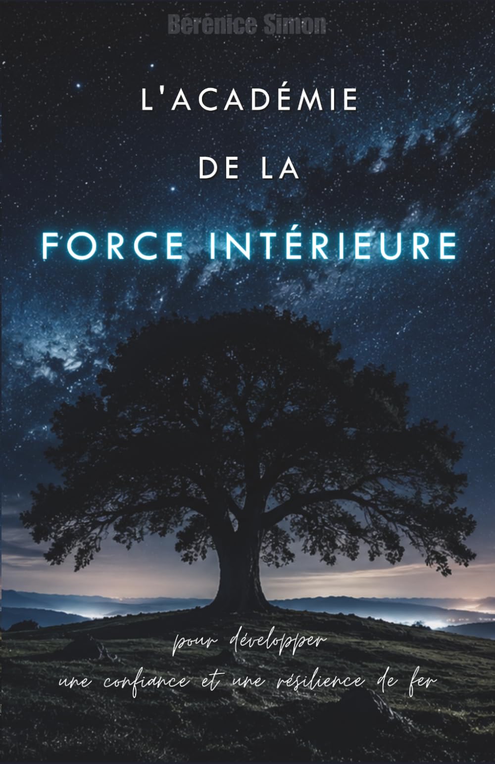 L'Académie de la Force Intérieure : Le programme intensif pour développer une confiance et une résilience de fer