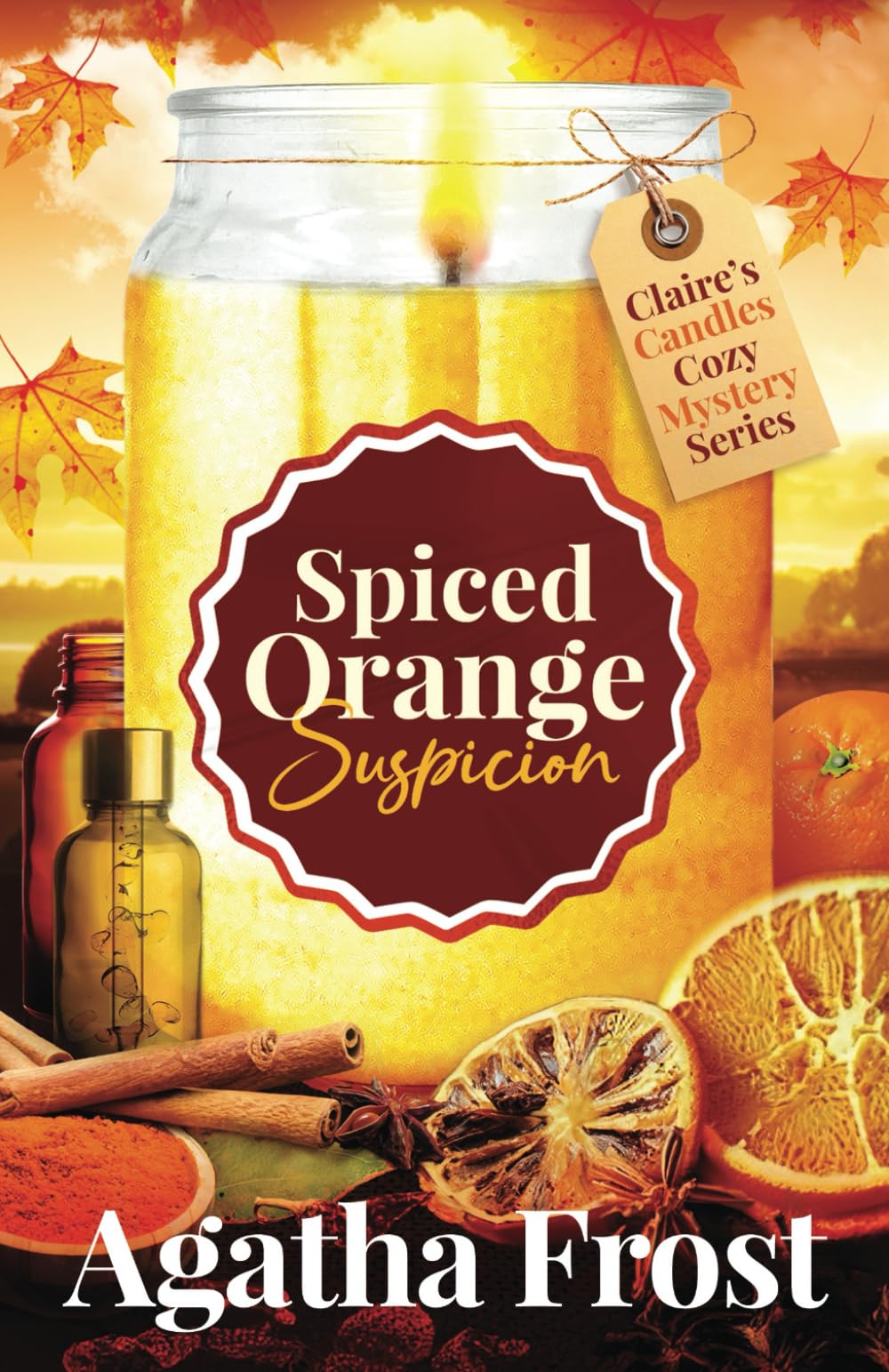 Spiced Orange Suspicion: A Festive Murder Mystery (Claire's Candles Cozy Mystery)