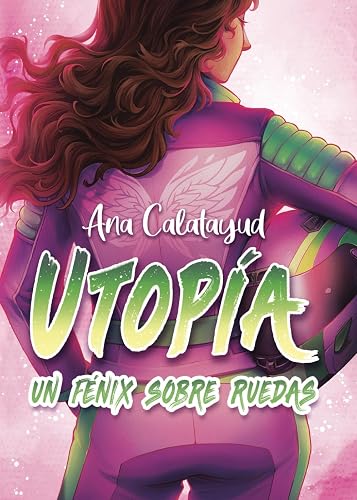 Utopía: Un fénix sobre ruedas