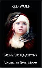 Monsters & Matrons: Under the Quiet Moon (Monsters and Matrons)