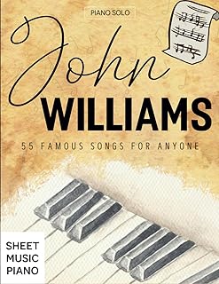 John Williams Sheet Music Piano: 55 Famous Songs for Anyone (Piano Solo)