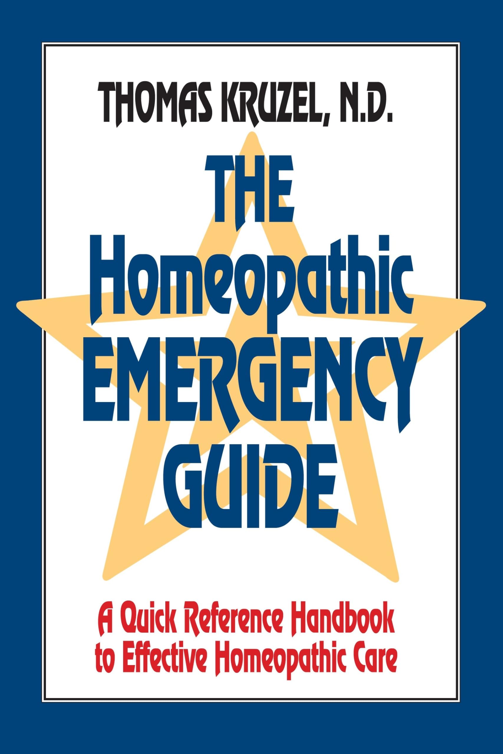 The Homeopathic Emergency Guide: A Quick Reference Guide to Accurate Homeopathic Care Paperback – January 29, 1993