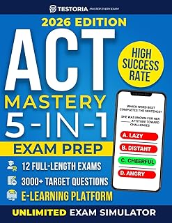 ACT EXAM PREP MASTERY: Crack the ACT with Smarter Prep: 12 Full-Length Exams, 3000+ Targeted Questions, Strategy Tools & Exclusive E-Learning Platform