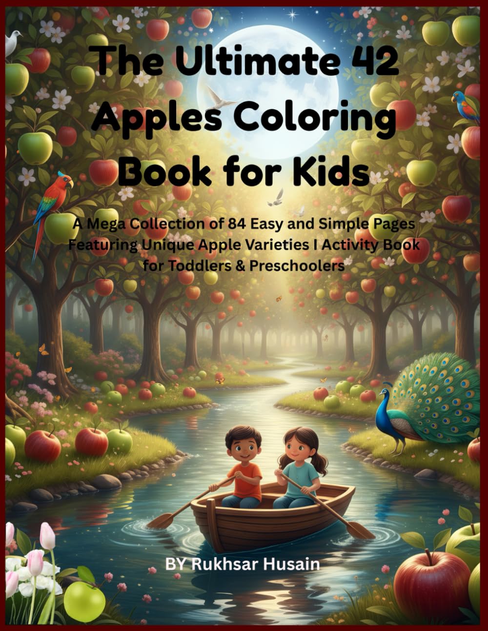 The Ultimate 42 Apples Coloring Book for Kids: A Mega Collection of 84 Easy and Simple Pages Featuring Unique Apple Varieties | Activity Book for ... (The Happy Apple Orchard Coloring Adventures)