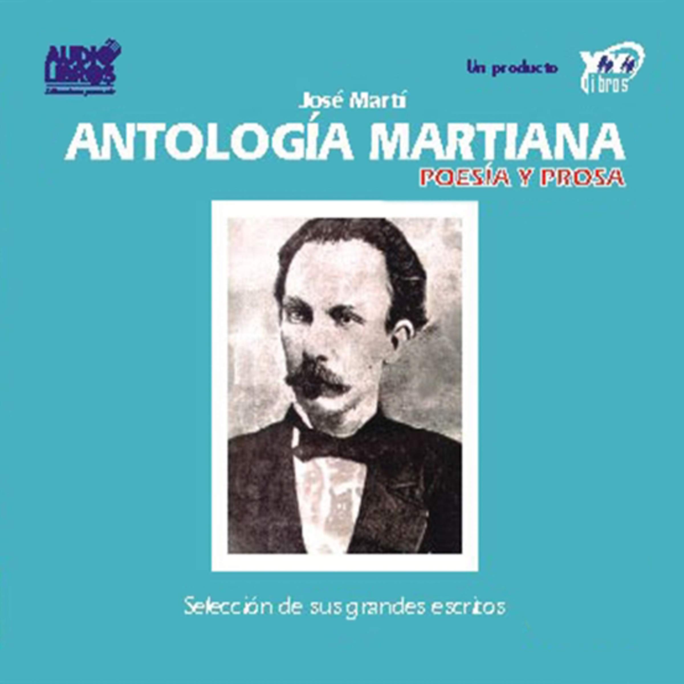 Cover art for Antologia Martiana, Poesia y Prosa [The Marti Anthology, Poetry and Prose]