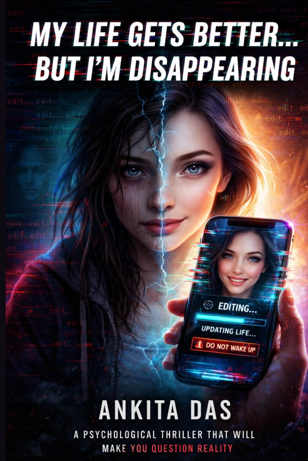 My Life Gets Better… But I’m Disappearing: A Psychological Thriller About Perfection, Identity, and the Cost of Becoming Better