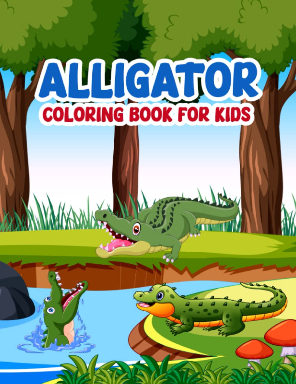 Alligator Coloring Book For Kids: Easy and Fun Unique Alligator Coloring Pages For Boys and Girls .Alligators & Crocodiles Coloring Book For Kids Ages 4-8