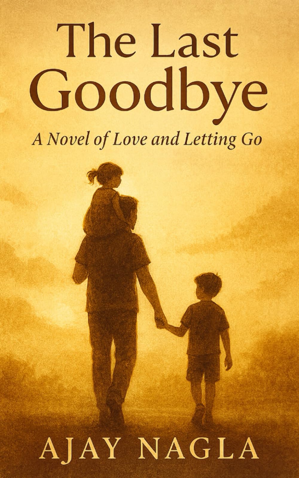 The Last Goodbye: A Novel of Love and Letting Go