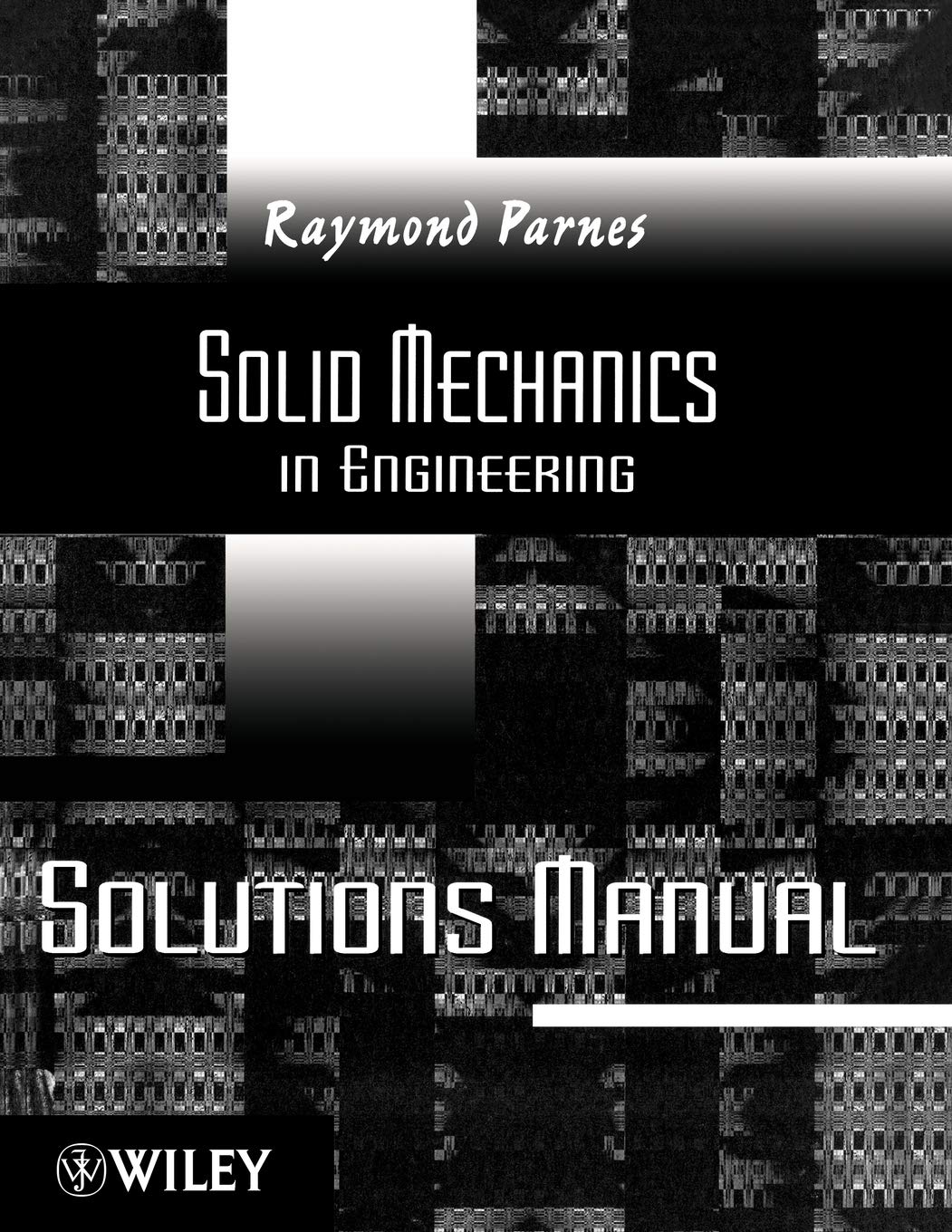Solid Mechanics in Engineering, Solutions Manual, Version 1.1