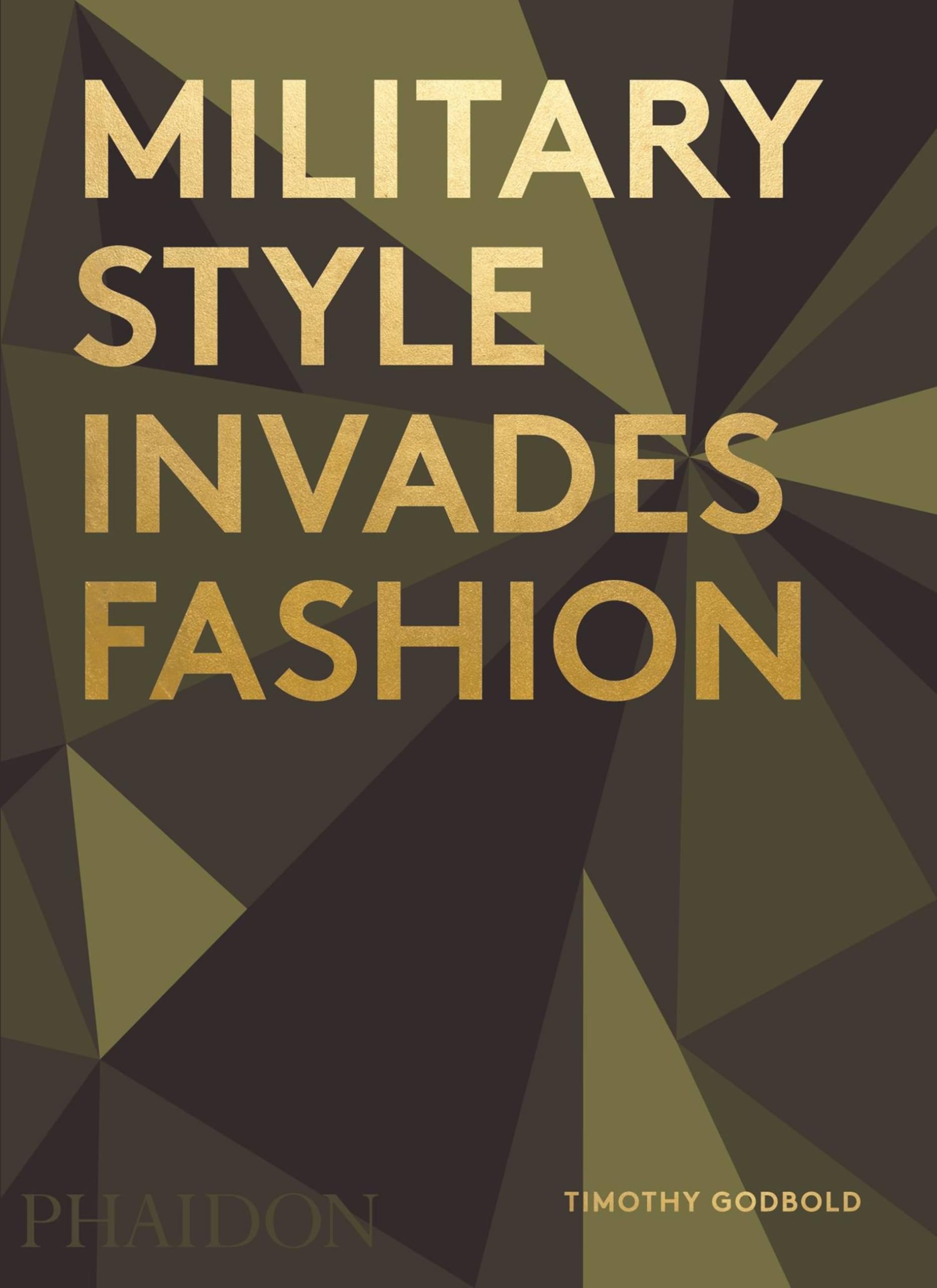 PHAIDON Military Style Invades Fashion