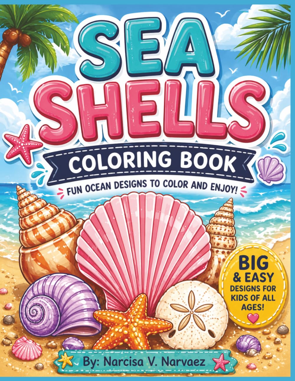 Sea Shells Coloring Book for Kids: Big & Easy Ocean Designs for Toddlers and Kids