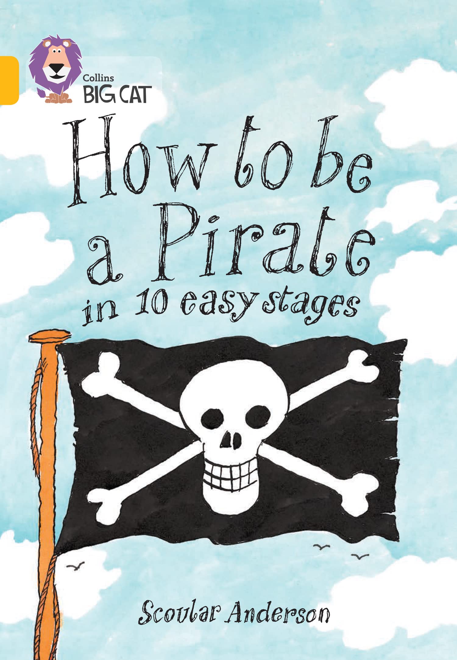 How to be a Pirate: A humorous guide to becoming a... - Anderson, Scoular