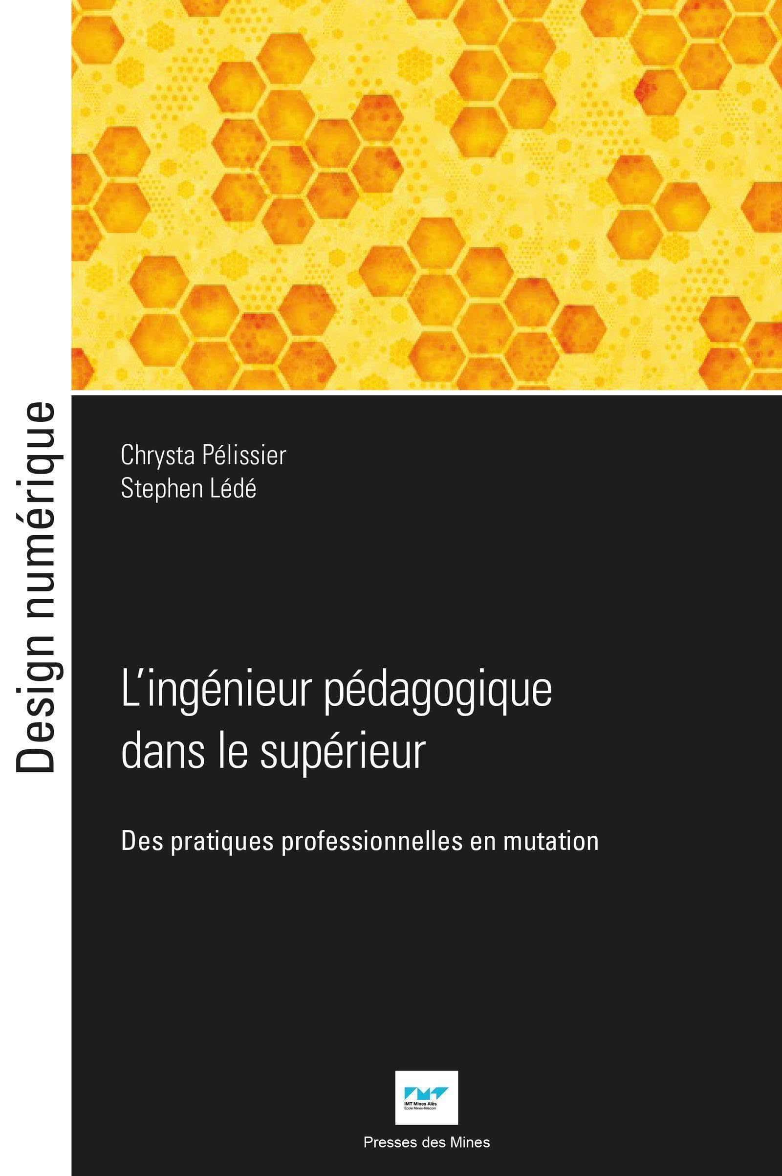 L'ingénieur pédagogique dans le supérieur: Des pratiques professionnelles en mutation