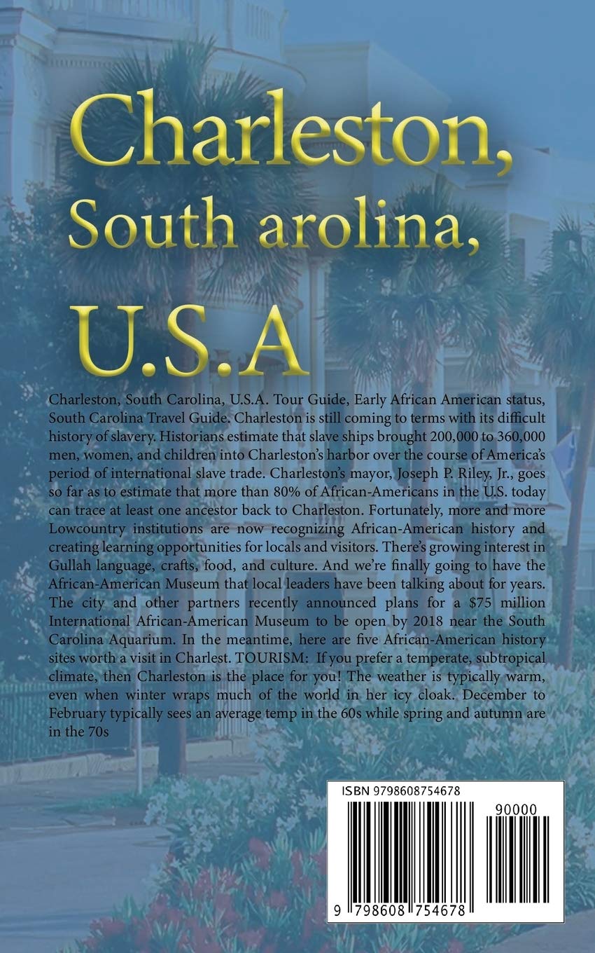 Charleston, South Carolina, U.S.A: Tour Guide, Early African American status, South Carolina Travel Guide