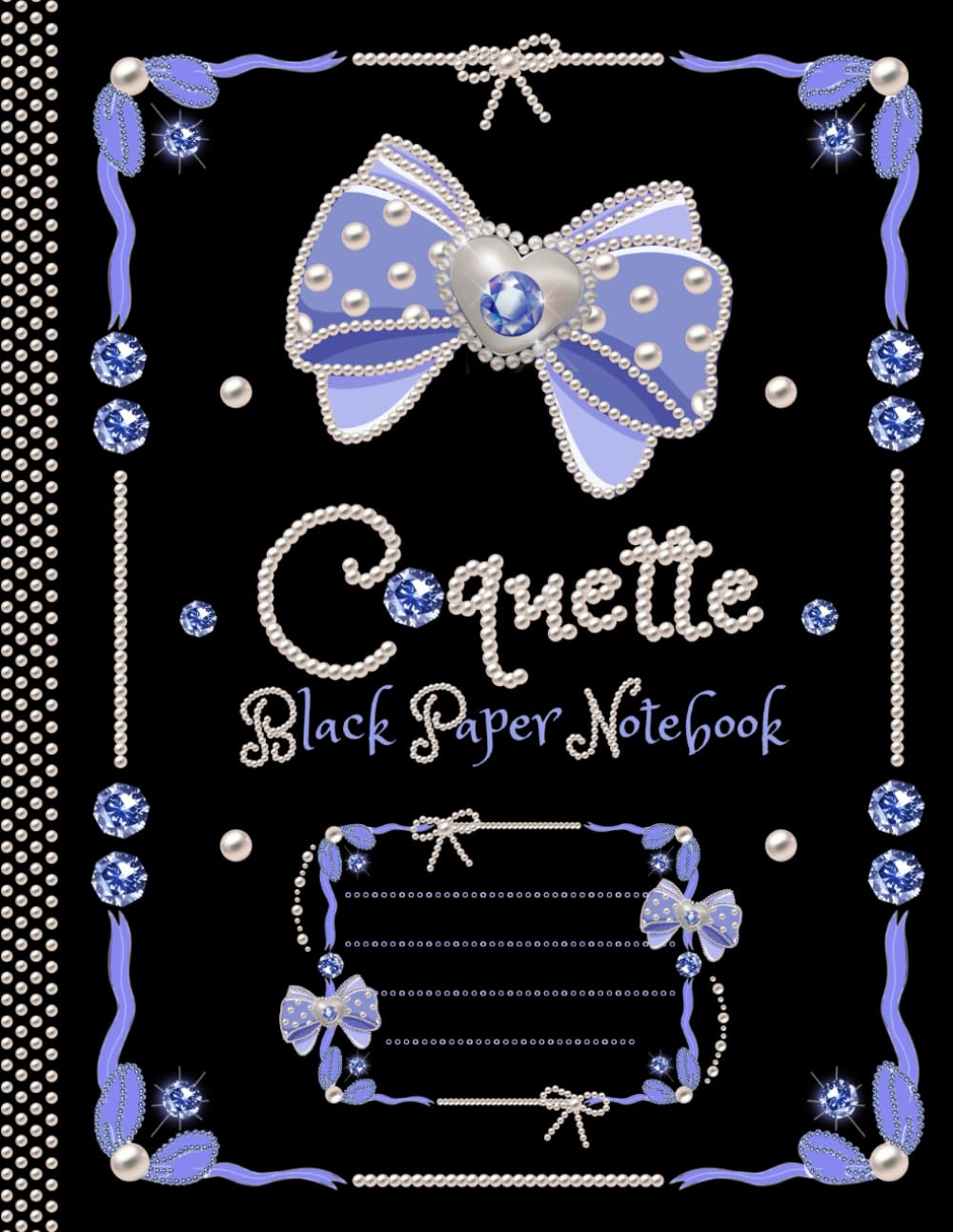 Black Paper Notebook: For White Ink And Gel Pens Coquette Aesthetic Blue Bow College Ruled Composition Journal I Cute Girly Lined Book For Creative Writing I Preppy School Supplies For Teens