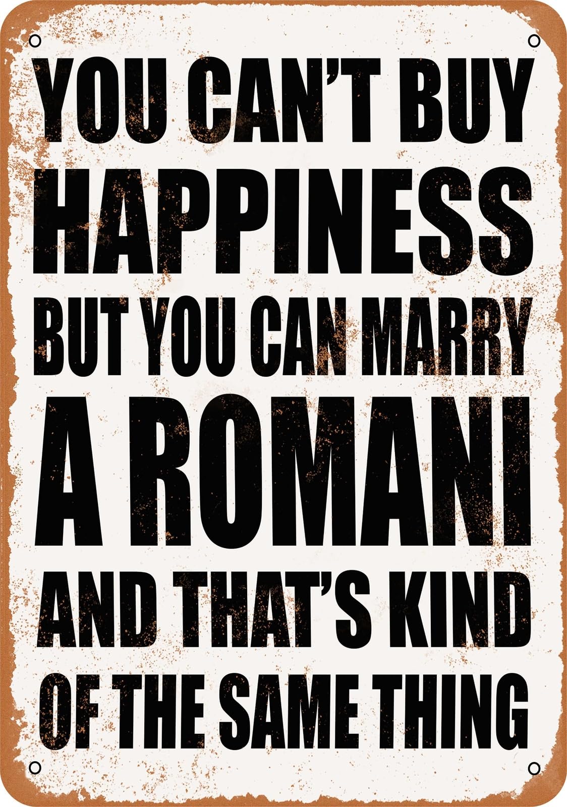 Metal Sign - Marry a ROMANI - Vintage Look home decor