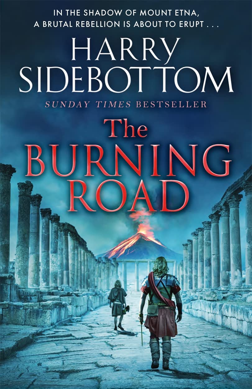 The Burning Road by Harry Sidebottom - 9781785769696