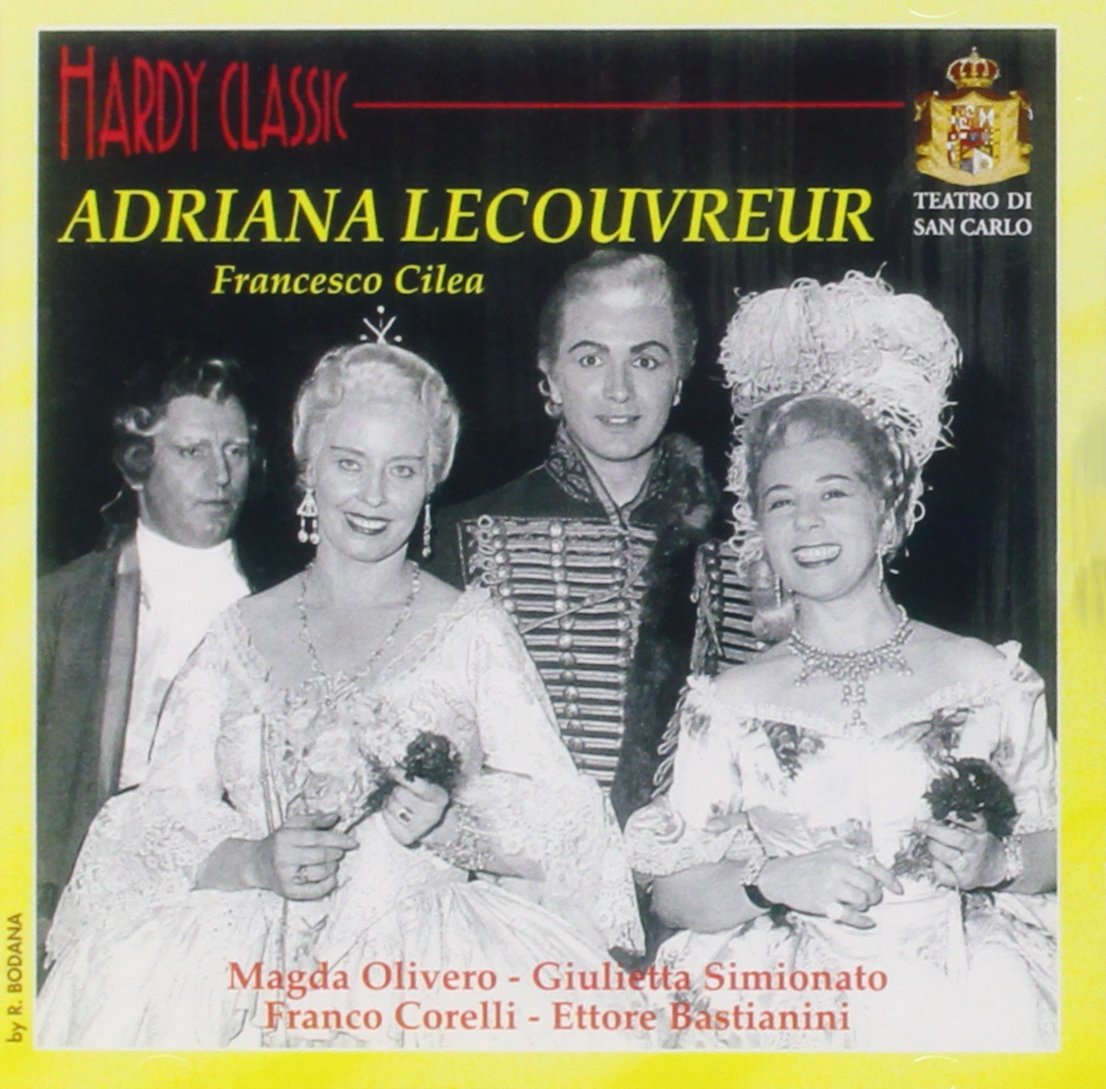 Adriana Lecouvreur [Audio CD] Ettore Bastianini; Mariano Caruso; San Carlo Theater Chorus (Naples); Rosanna Zerbini; Augusto Frati; Antonio Cassinelli; Renato Ercolani; Franco Corelli; Magda Olivero; Giulietta Simionato; Anna di Stasio; Francesco Cilèa; M rio Rossi and Mário Rossi