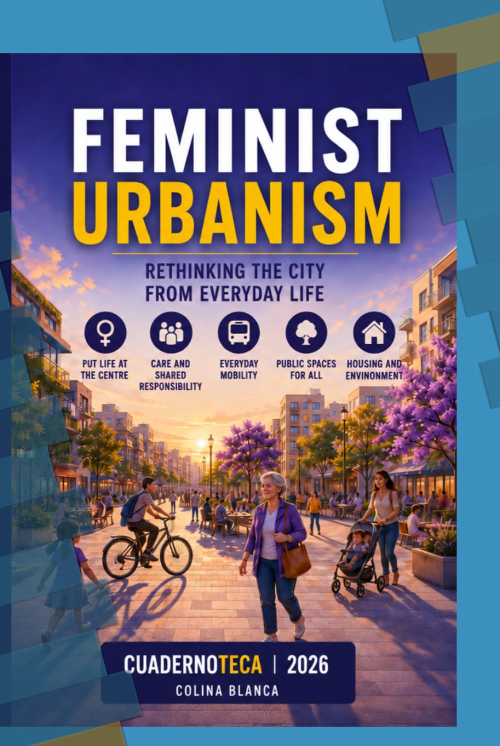Feminist Architecture and Urbanism: Spaces for Everyday Life (Cuadernoteca English Edition)