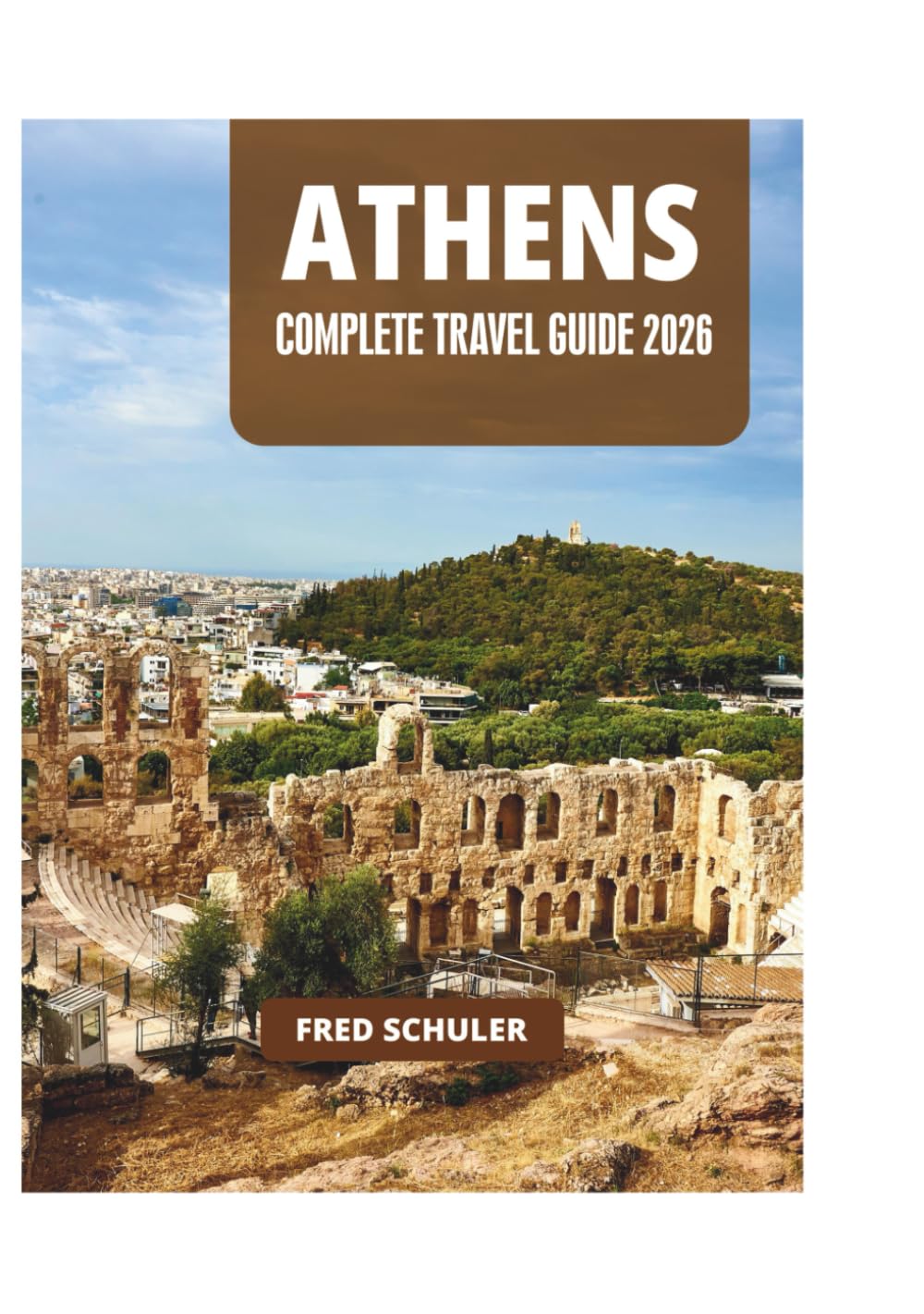 ATHENS COMPLETE TRAVEL GUIDE 2026