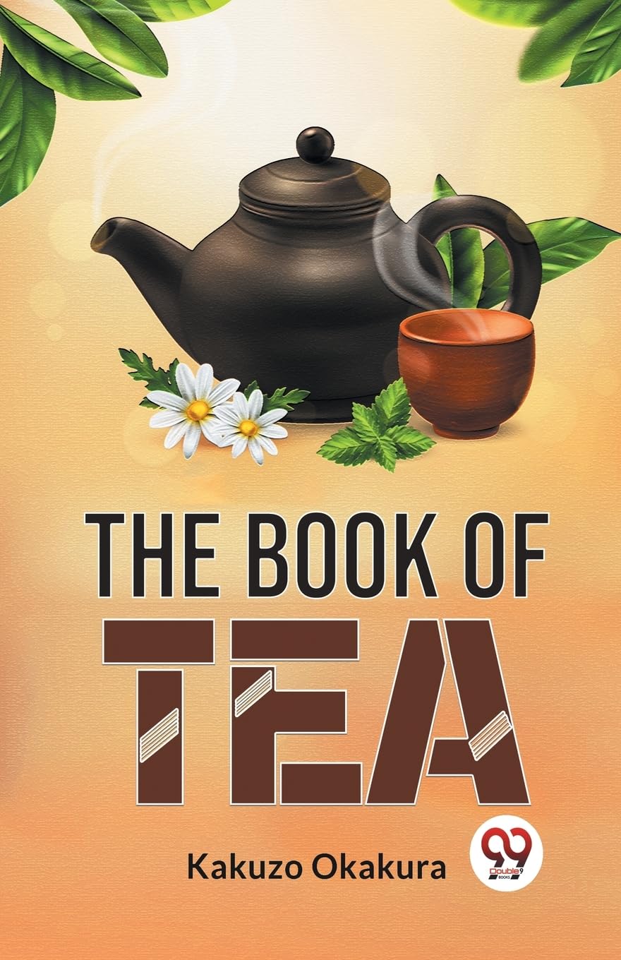 The Book Of Tea : Kakuzo Okakura: Amazon.in: Books