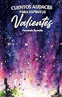 Vista 1 de Cuentos Audaces para Espíritus Valientes (Spanish Edition)