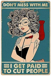 Retro Metal Tin Sign 8 X 12 Inches Funny Hairstylist Gift Don't Mess with Me I Get Paid to Cut People Wall Art Hair Dresser Gift Hair Salon Decor Hair Stylist Art Home Decoration Art Poster