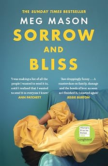 Sorrow and Bliss The Instant Sunday Times Top Five Bestseller