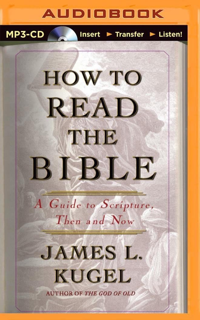 How to Read the Bible: A Guide to Scripture, Then and Now