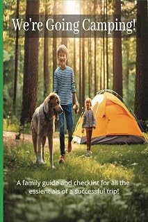 We're Going Camping!: Family Checklist for the camping trips