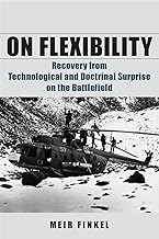 On Flexibility: Recovery from Technological and Doctrinal Surprise on the Battlefield