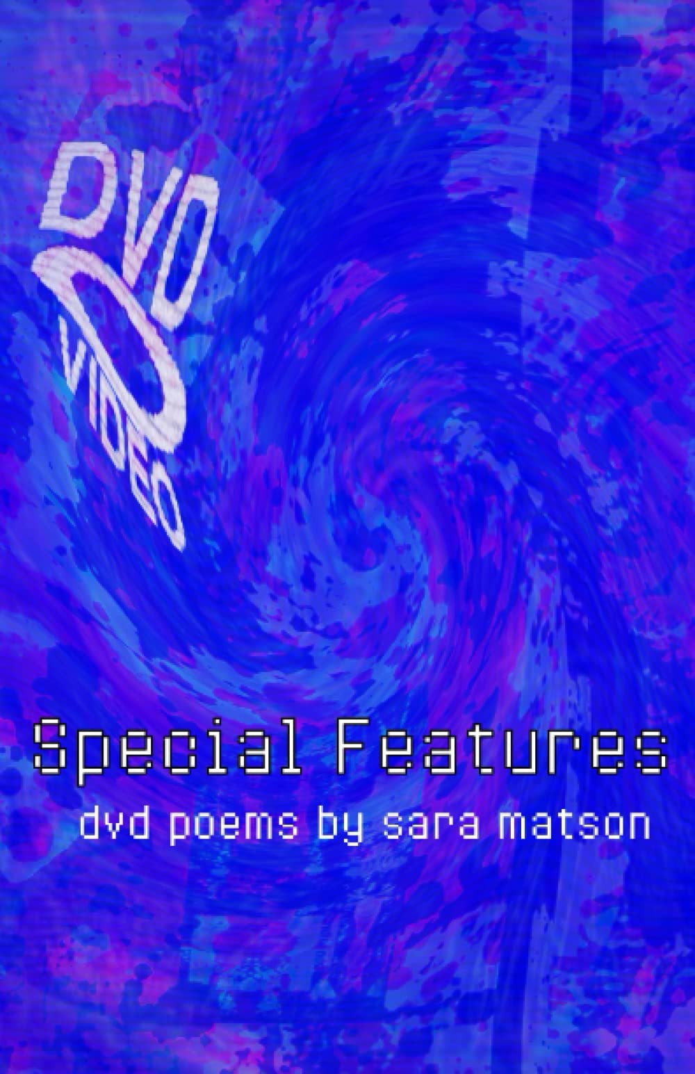 Special Features: dvd poems by sara matson