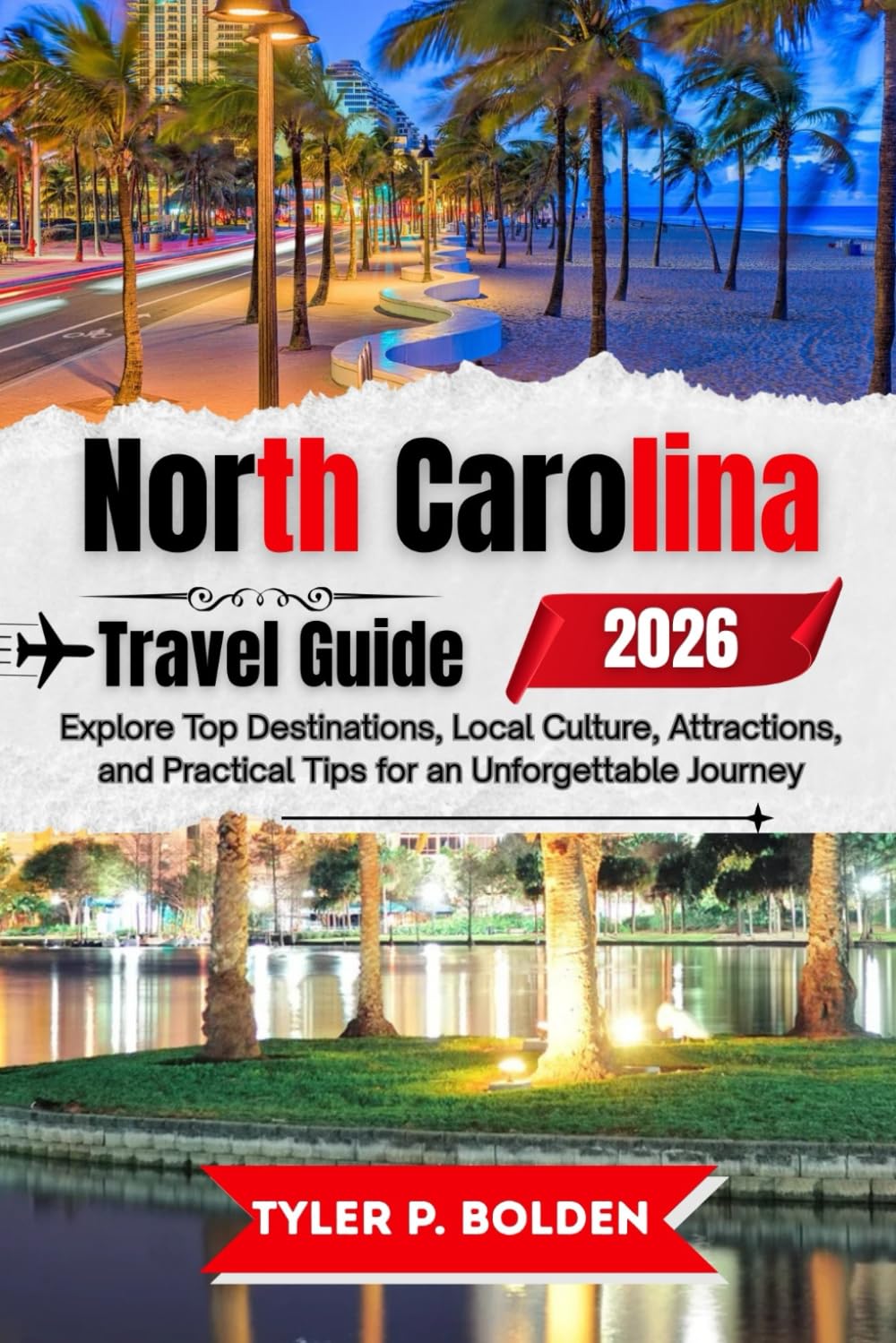 North Carolina Travel Guide 2026: Explore Top Destination, Local Culture, Attractions, and Practical Tips for and Unforgettable Journey