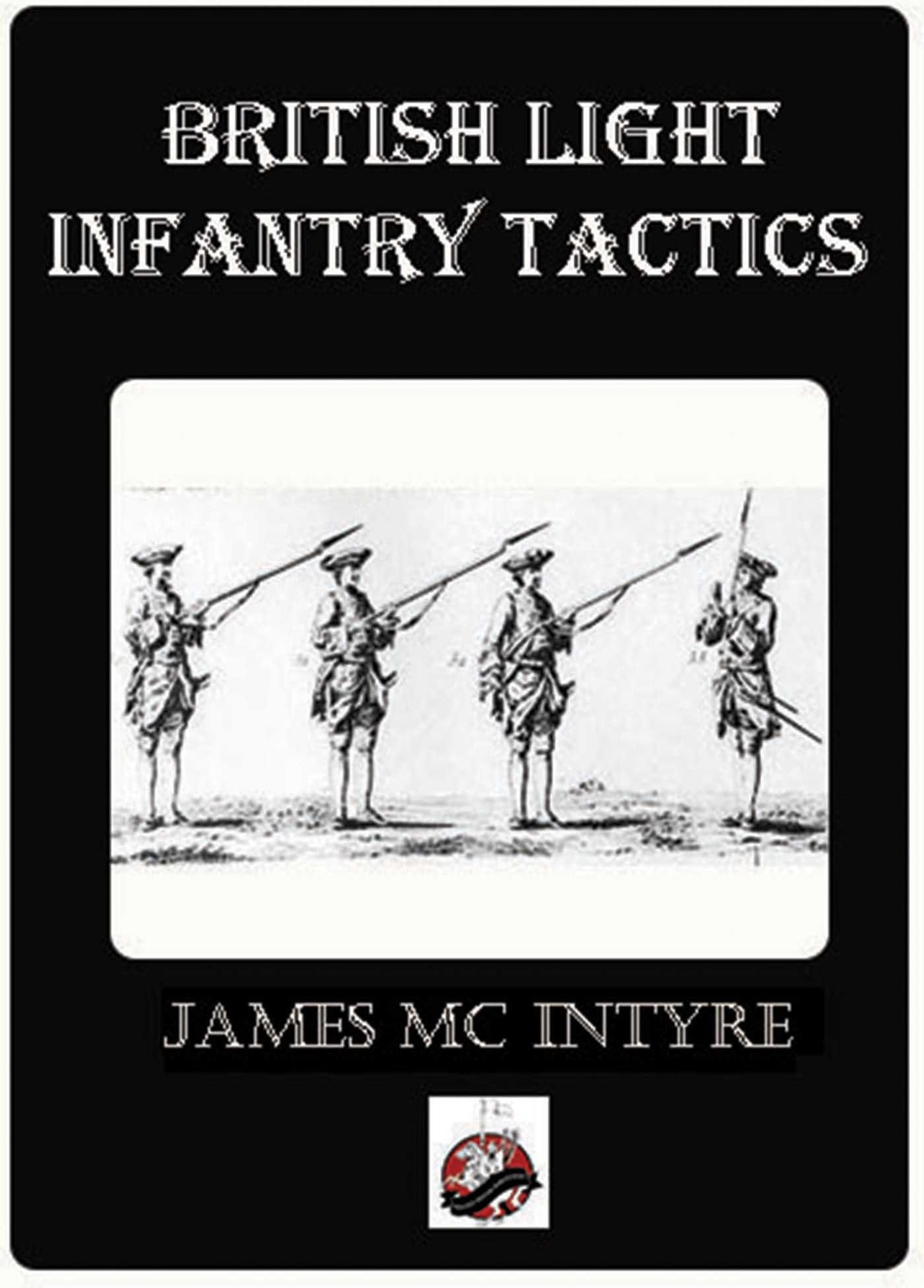 British Light Infantry Tactics Paperback – March 1, 2016