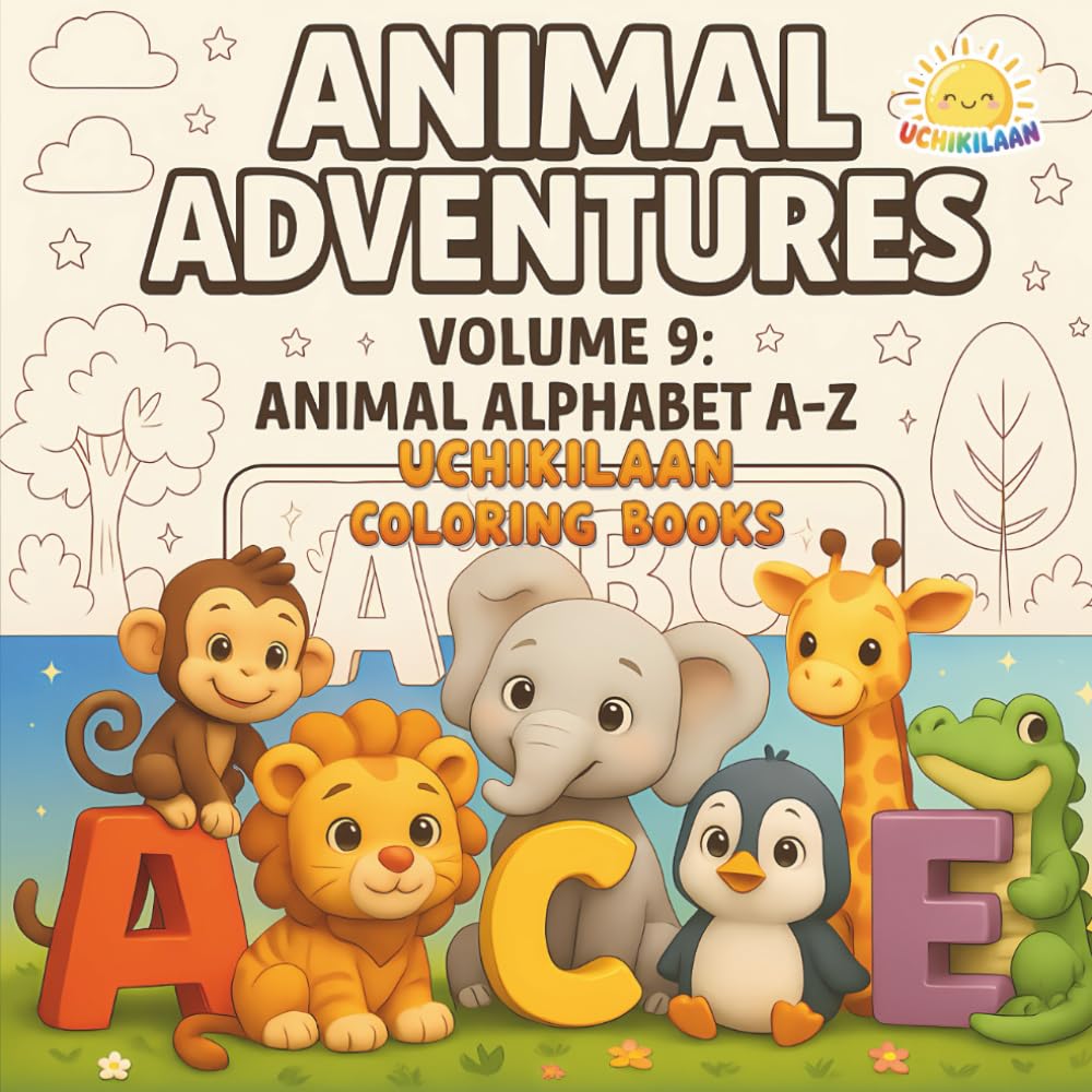 ANIMAL ADVENTURES – Volume 9: Animal Alphabet A–Z: Learn Letters with Cute Baby Animals from A to Z!