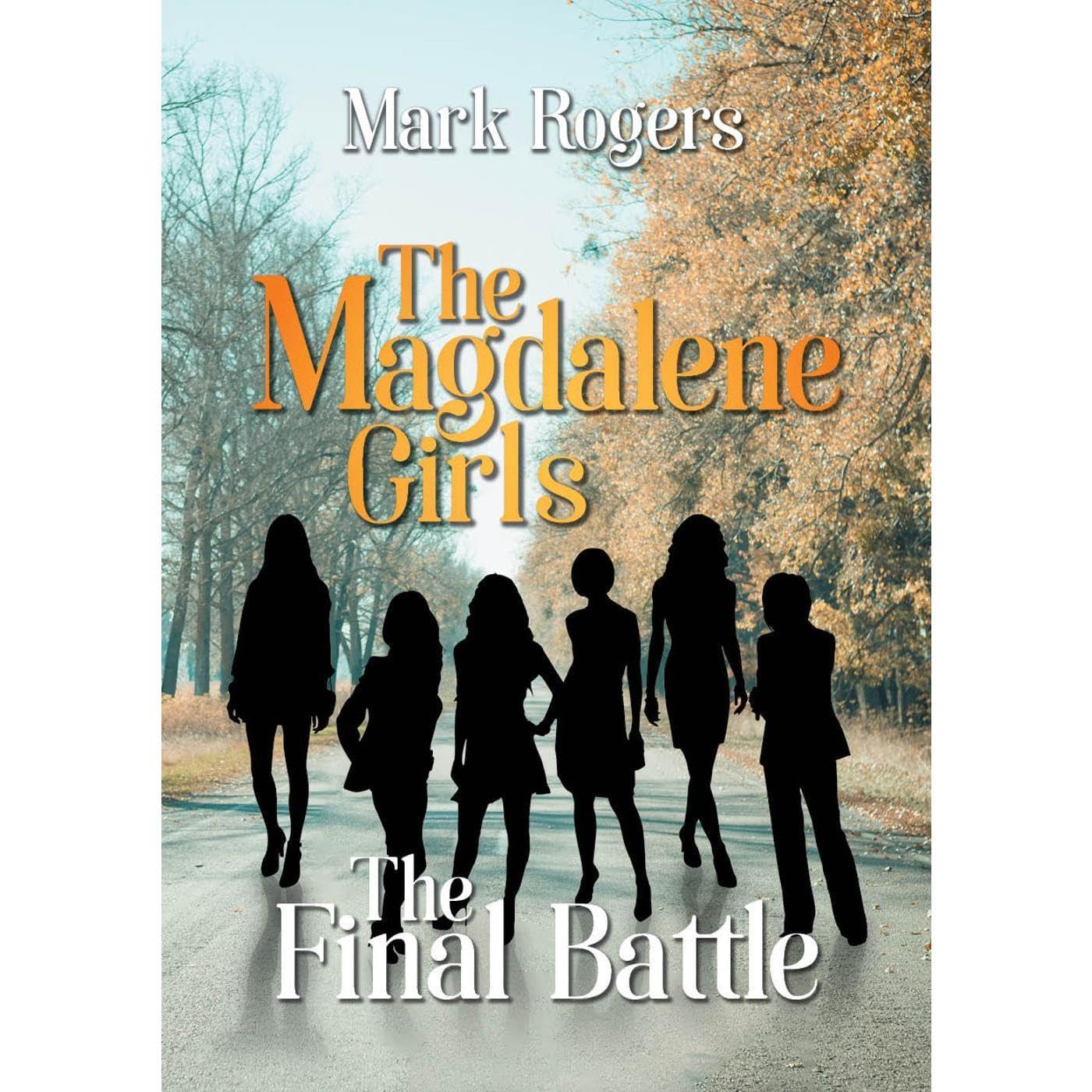 The Magdalene Girls- The Final Battle
