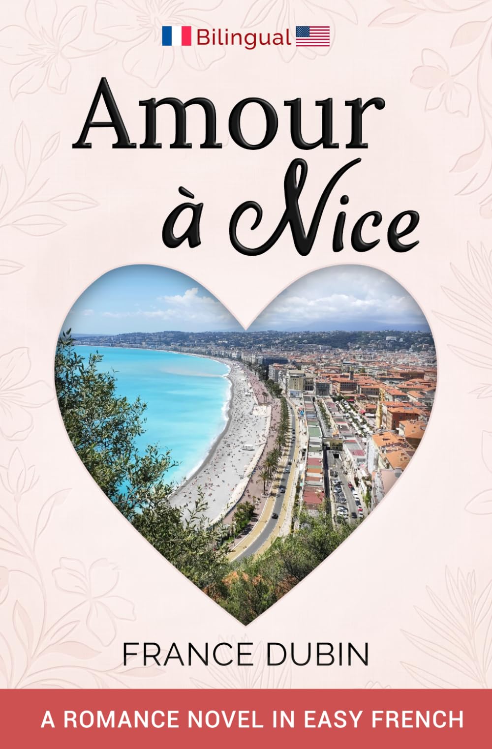 Amour à Nice: A Love Story in Easy French (Romance in Easy French)