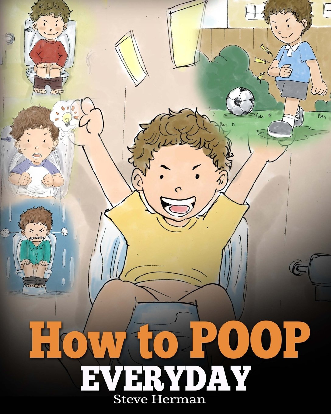Buy How to Poop Everyday A Book for Children Who Are ed to Poop. A