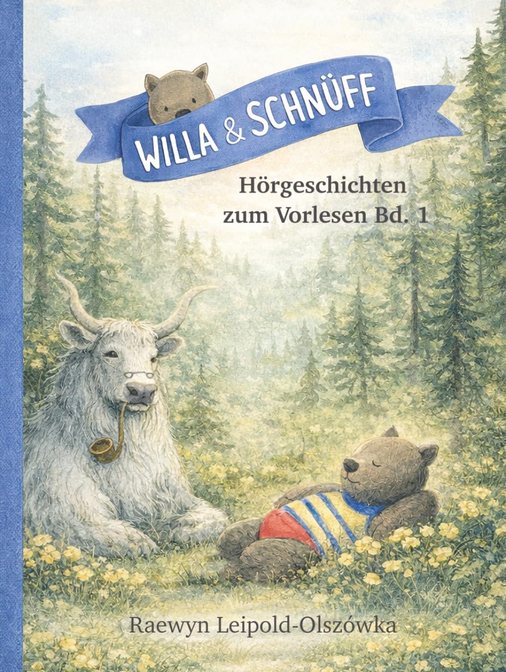 Willa & Schnüff. Hörgeschichten zum Vorlesen, Band 1: Gute-Nacht-Geschichten für Kinder ab 3 Jahren: Vier Vorlesegeschichten für entspannte Abendrituale – Bekannt aus den beliebten Hörspielen