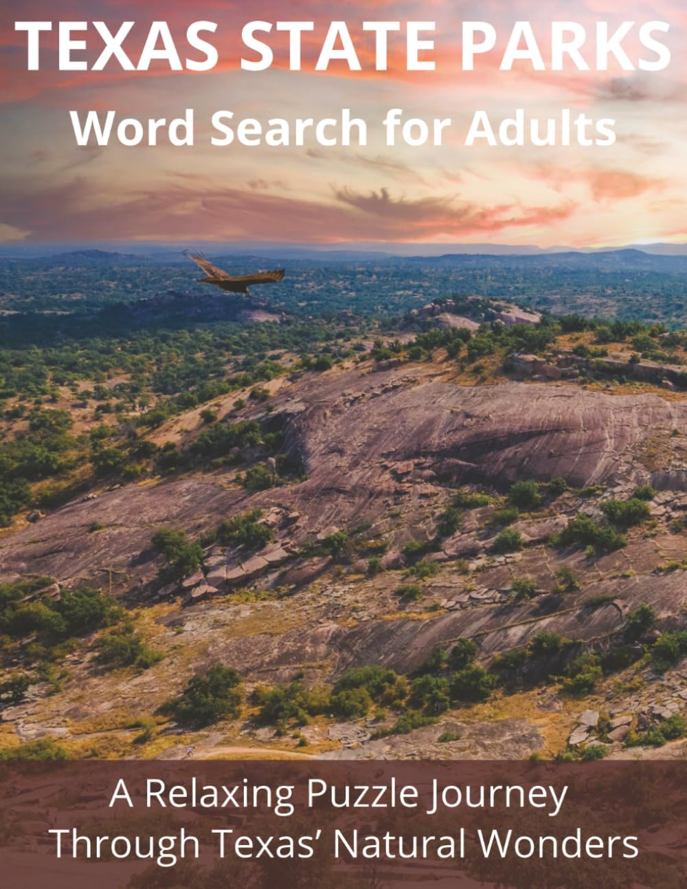 Texas State Parks Word Search for Adults: 50 Large Print Puzzles Featuring Parks, Wildlife, Landscapes, and Outdoor Adventures