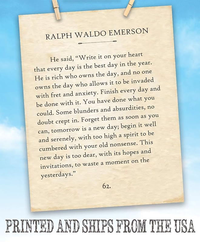 Emerson Write It On Your Heart Amazon.com: Ralph W Emerson - Write It On Your Heart That Every Day Is The  Best Day, Classic Home Room Decor, Inspirational Life Quote Wall Art, Book  Page Style Gift, Choose Unframed