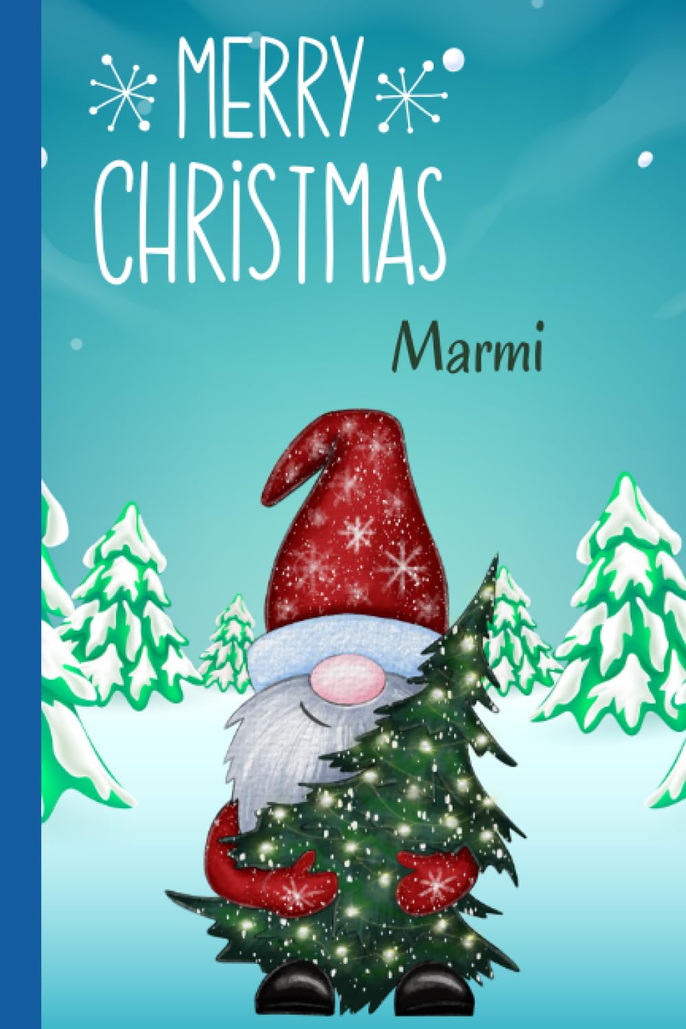 Merry Christmas, Marmi: Personalized Christmas Journal Gift for Marmi | Journal Christmas Gift for Marmi | Christmas Elf | Christmas Gnome | Christmas ... inch, college-ruled, 120 pages, paperback)
