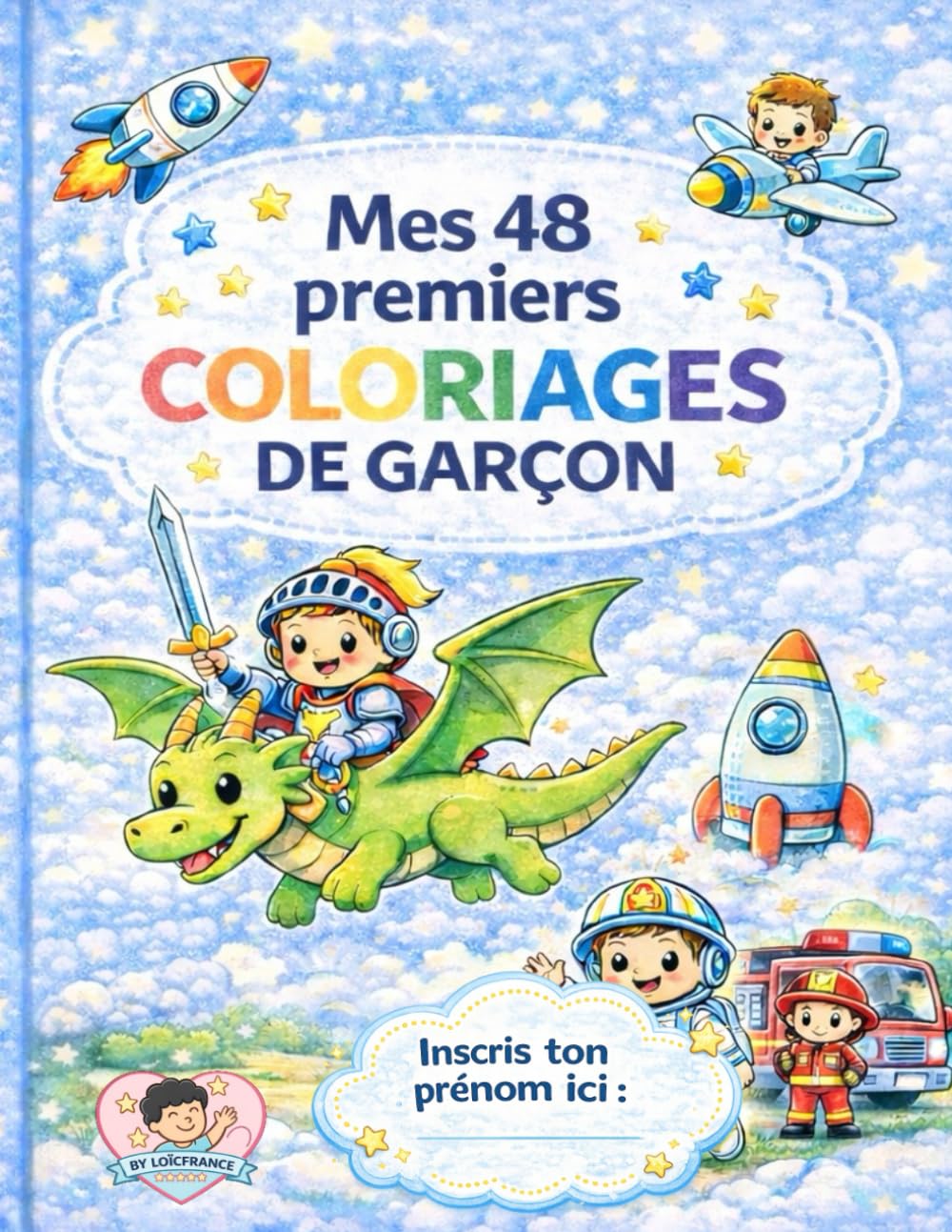 Mes 48 Premiers Coloriages pour Garçon – Spécial 3 à 5 Ans | Gros traits, dessins adorables et faciles à colorier :: Colorier, s’amuser et grandir tout en douceur