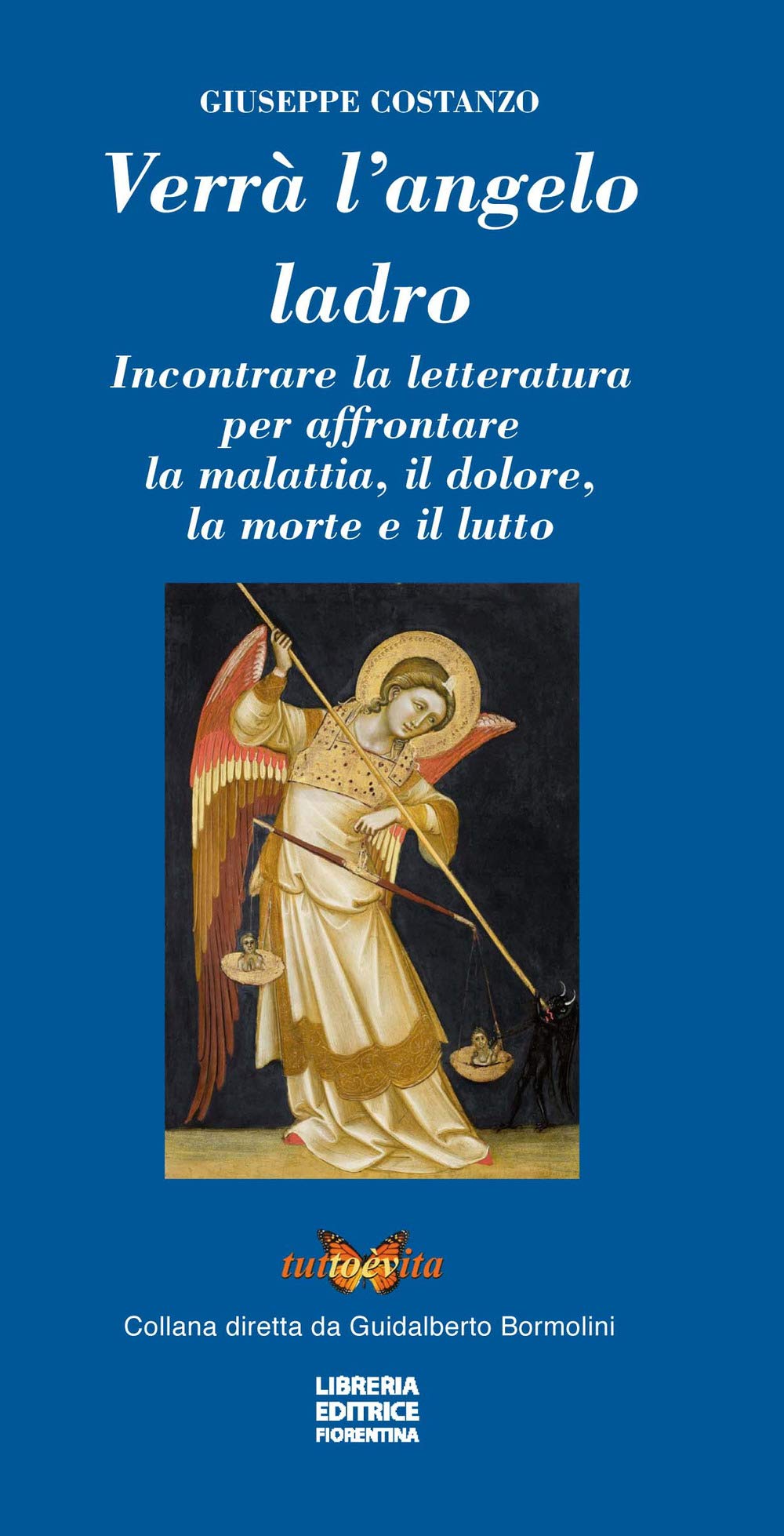 Verrà L'angelo Ladro. Incontrare La Letteratura Per Affrontare La Malattia, Il Dolore, La Morte E Il Lutto - 4