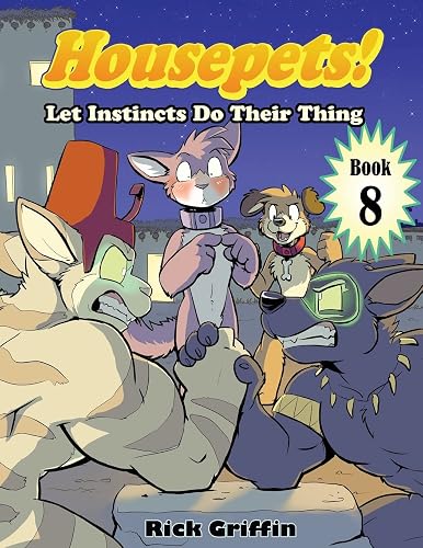 Housepets! Let Instincts Do Their Thing: 8
