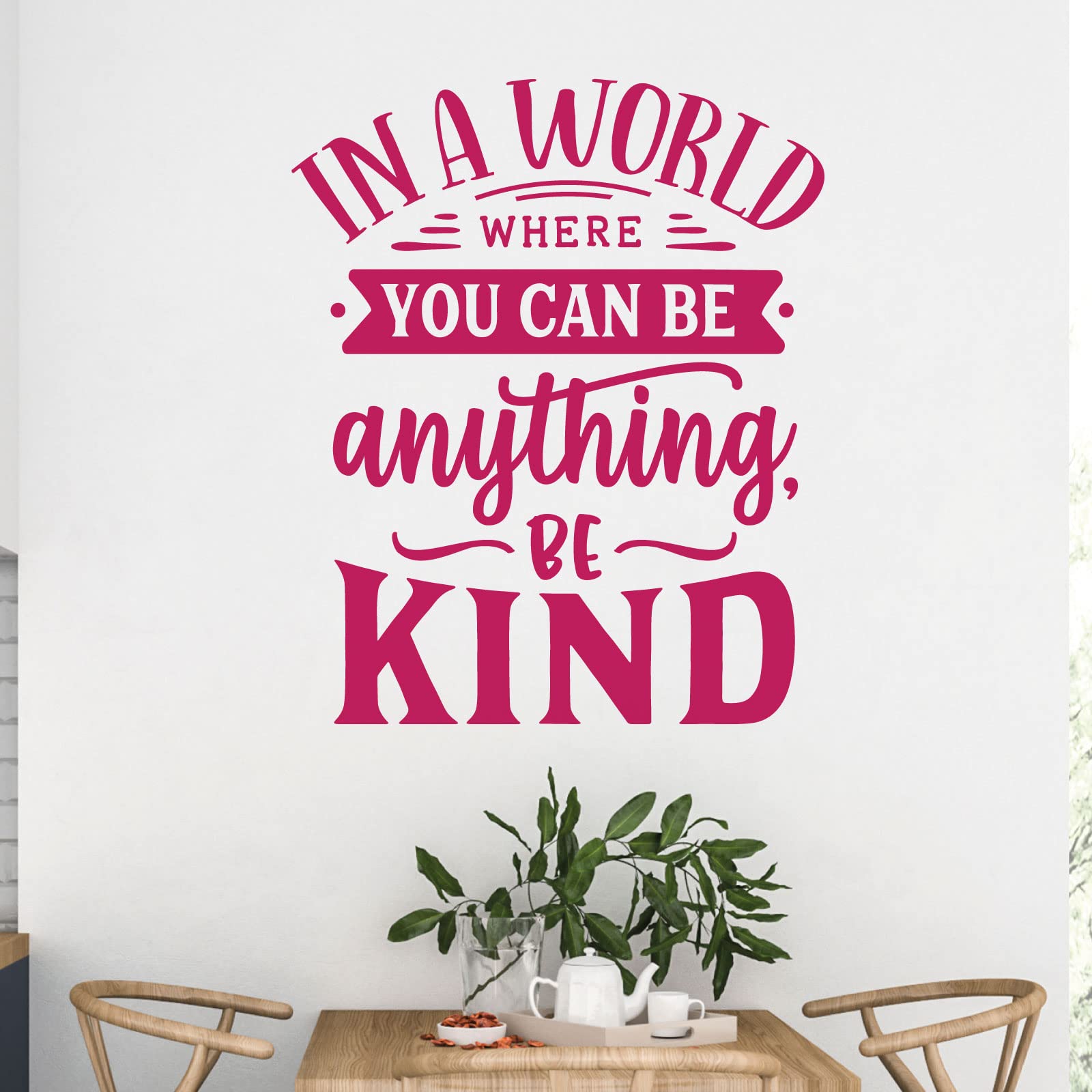 in a World Where You Can Be Anything - Be Kind - Motivational Decal Wall Sticker [XLarge] [Magenta]