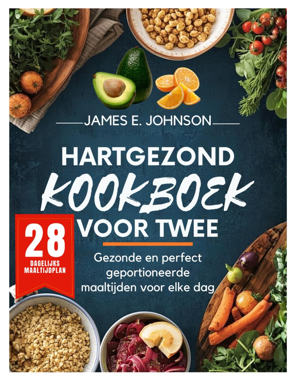 HARTGEZOND KOOKBOEK VOOR TWEE: Gezonde en perfect geportioneerde maaltijden voor elke dag (Easy, Quick & Simple Cookbooks)