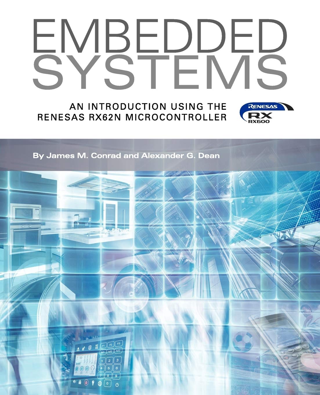 Embedded Systems, An Introduction Using the Renesas RX62N Microcontroller