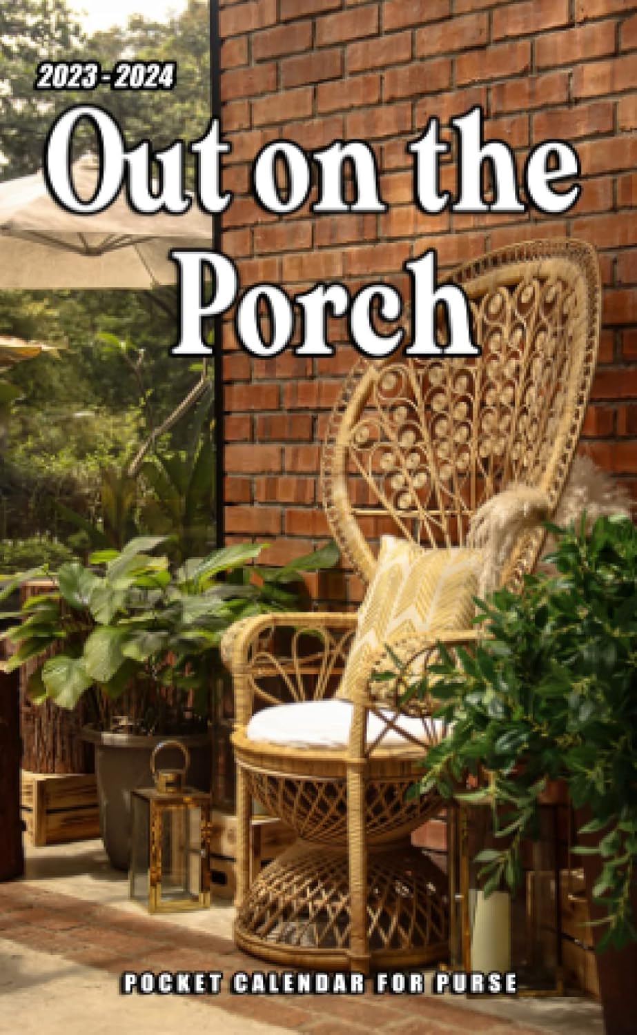 20232024 Out On The Porch Pocket Calendar 2023 Monthly Planner With 2